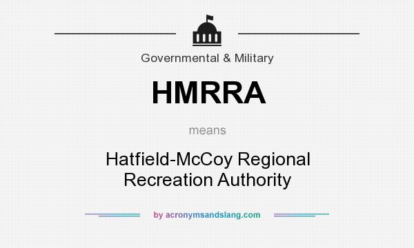 What does HMRRA mean? It stands for Hatfield-McCoy Regional Recreation Authority