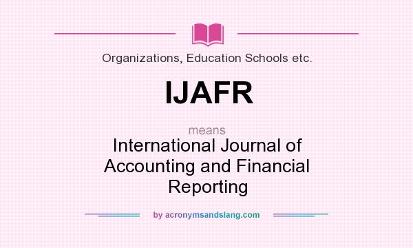 What does IJAFR mean? It stands for International Journal of Accounting and Financial Reporting