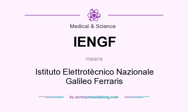 What does IENGF mean? It stands for Istituto Elettrotècnico Nazionale Galileo Ferraris