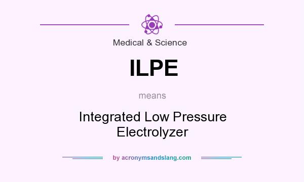 What does ILPE mean? It stands for Integrated Low Pressure Electrolyzer