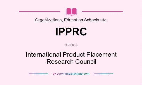 What does IPPRC mean? It stands for International Product Placement Research Council