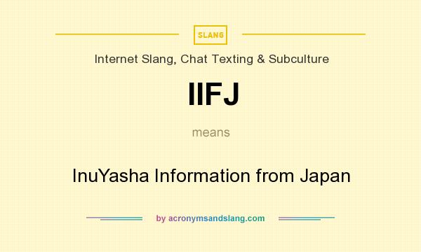 What does IIFJ mean? It stands for InuYasha Information from Japan
