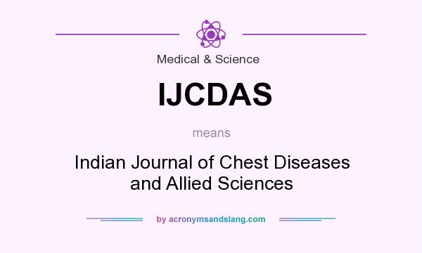 What does IJCDAS mean? It stands for Indian Journal of Chest Diseases and Allied Sciences