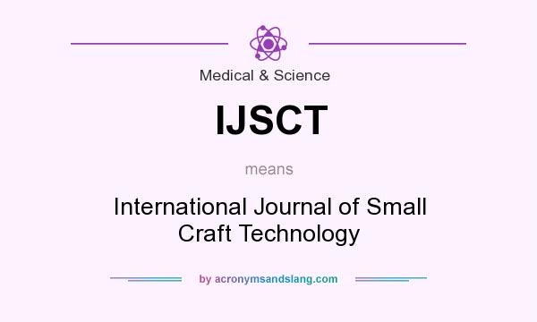 What does IJSCT mean? It stands for International Journal of Small Craft Technology