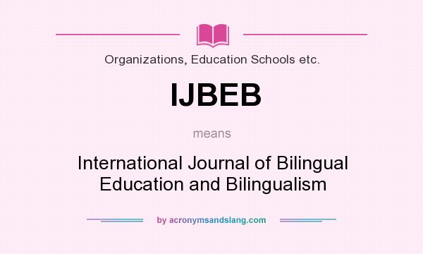 What does IJBEB mean? It stands for International Journal of Bilingual Education and Bilingualism
