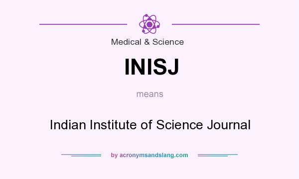 What does INISJ mean? It stands for Indian Institute of Science Journal