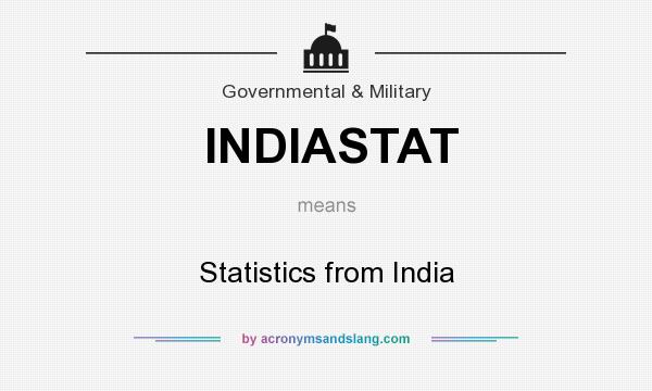 What does INDIASTAT mean? It stands for Statistics from India