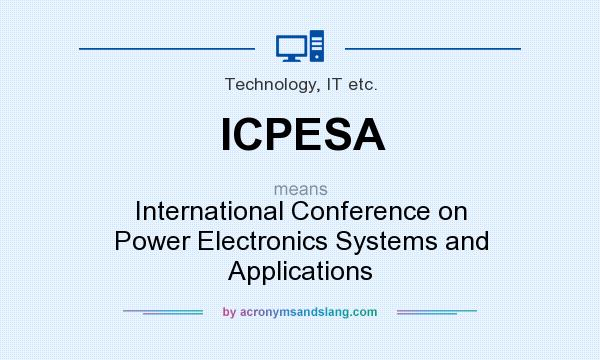 What does ICPESA mean? It stands for International Conference on Power Electronics Systems and Applications