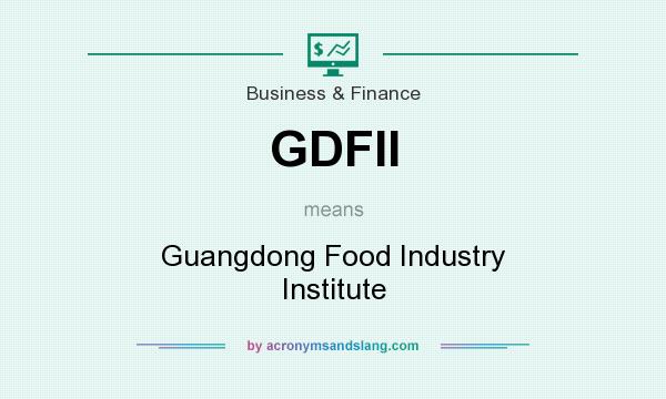 What does GDFII mean? It stands for Guangdong Food Industry Institute