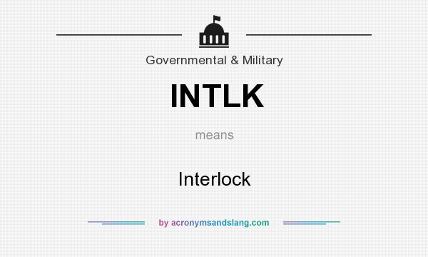 What does INTLK mean? It stands for Interlock