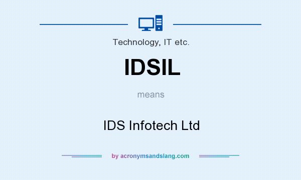 What does IDSIL mean? It stands for IDS Infotech Ltd
