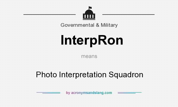 What does InterpRon mean? It stands for Photo Interpretation Squadron
