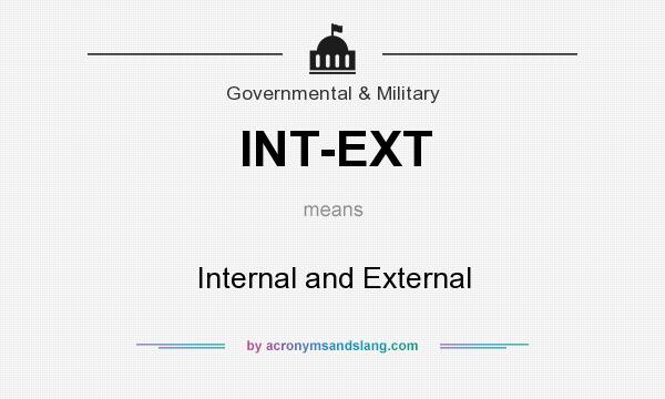 What does INT-EXT mean? It stands for Internal and External