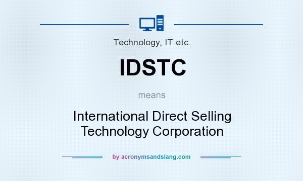 What does IDSTC mean? It stands for International Direct Selling Technology Corporation