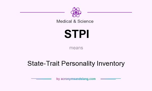 What does STPI mean? It stands for State-Trait Personality Inventory