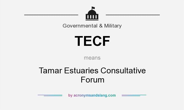 What does TECF mean? It stands for Tamar Estuaries Consultative Forum