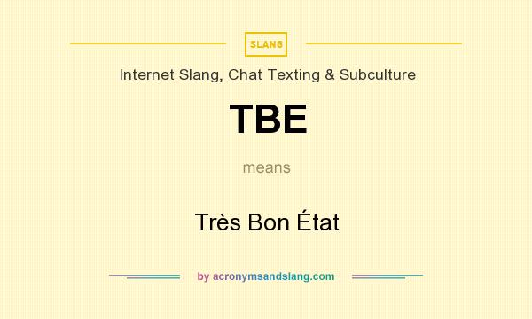 What does TBE mean? It stands for Très Bon État