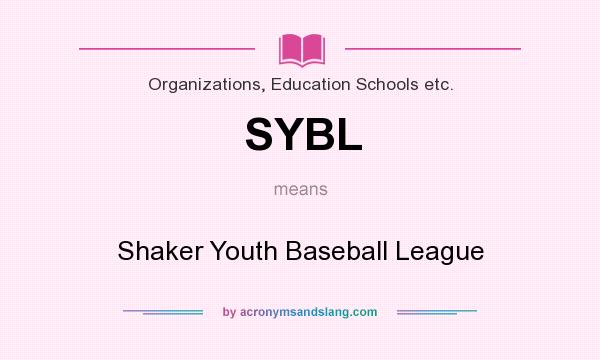 What does SYBL mean? It stands for Shaker Youth Baseball League