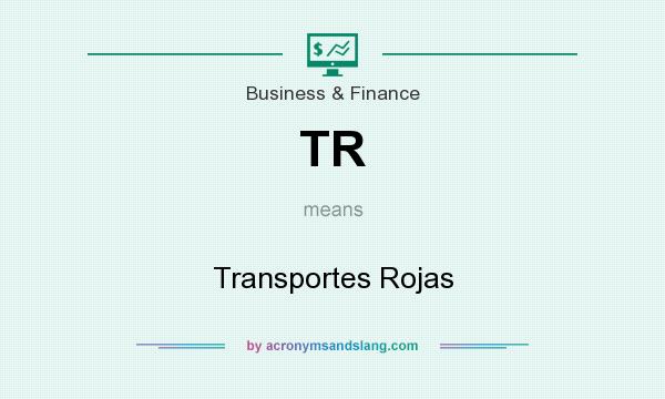 What does TR mean? It stands for Transportes Rojas