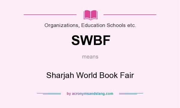 What does SWBF mean? It stands for Sharjah World Book Fair