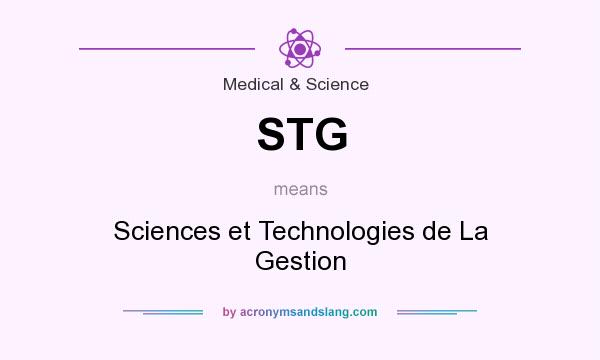 What does STG mean? It stands for Sciences et Technologies de La Gestion