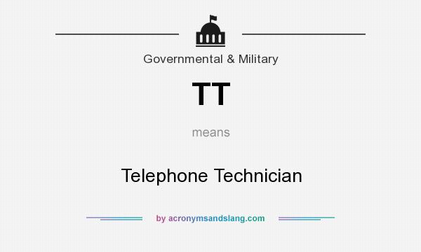 What does TT mean? It stands for Telephone Technician