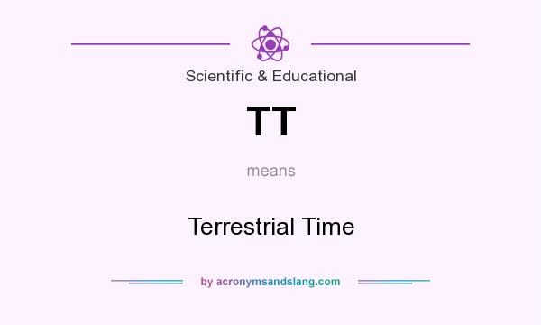 What does TT mean? It stands for Terrestrial Time