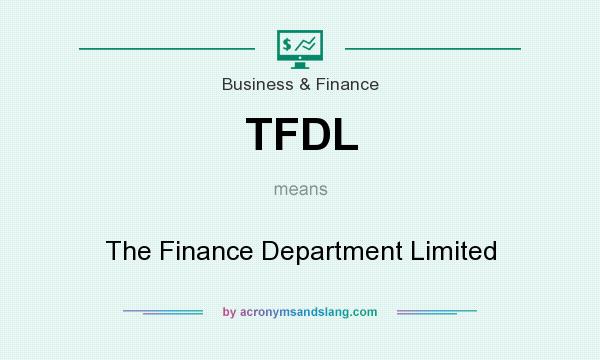 What does TFDL mean? It stands for The Finance Department Limited