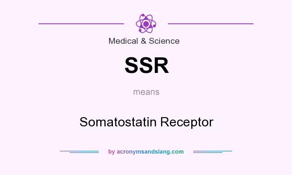 What does SSR mean? It stands for Somatostatin Receptor