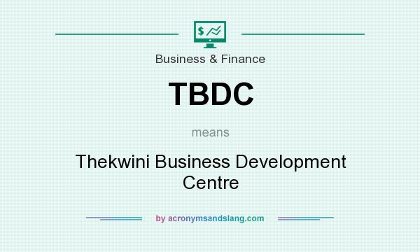 What does TBDC mean? It stands for Thekwini Business Development Centre