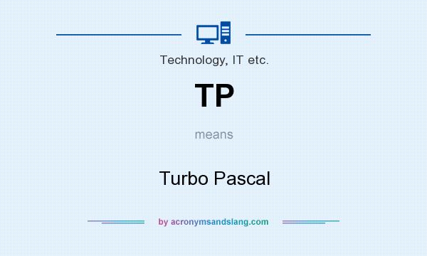 What does TP mean? It stands for Turbo Pascal