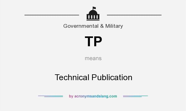 What does TP mean? It stands for Technical Publication