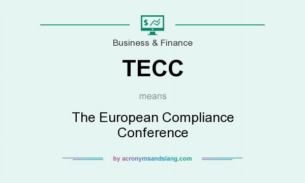 What does TECC mean? It stands for The European Compliance Conference