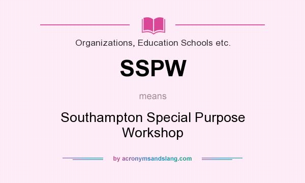 What does SSPW mean? It stands for Southampton Special Purpose Workshop