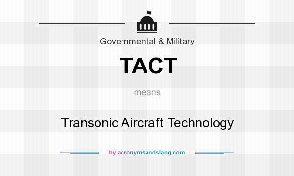 What does TACT mean? It stands for Transonic Aircraft Technology