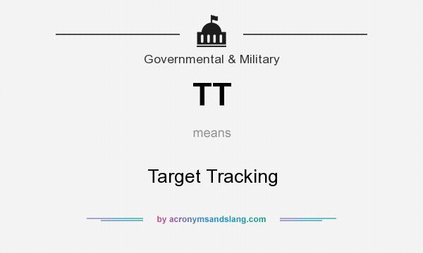 What does TT mean? It stands for Target Tracking