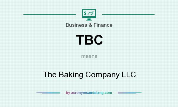 What does TBC mean? It stands for The Baking Company LLC