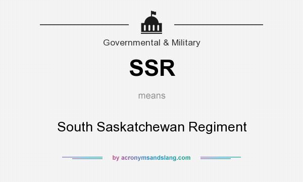 What does SSR mean? It stands for South Saskatchewan Regiment