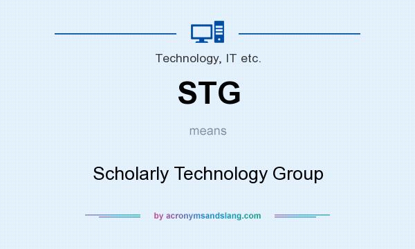 What does STG mean? It stands for Scholarly Technology Group