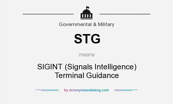 What does STG mean? It stands for SIGINT (Signals Intelligence) Terminal Guidance
