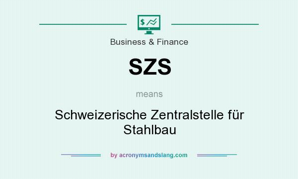 What does SZS mean? It stands for Schweizerische Zentralstelle für Stahlbau