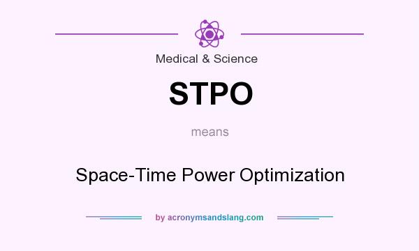 What does STPO mean? It stands for Space-Time Power Optimization