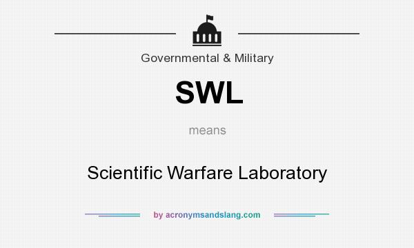 What does SWL mean? It stands for Scientific Warfare Laboratory