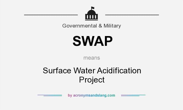What does SWAP mean? It stands for Surface Water Acidification Project