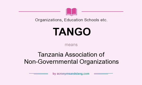 What does TANGO mean? It stands for Tanzania Association of Non-Governmental Organizations