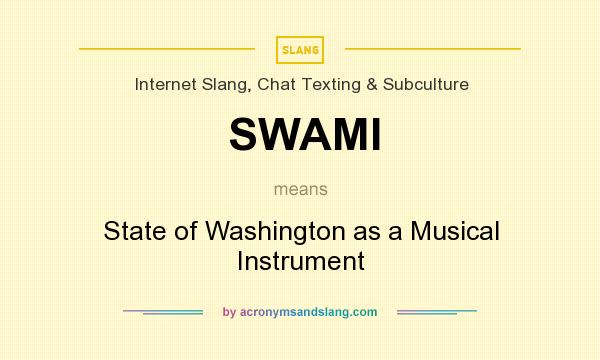 What does SWAMI mean? It stands for State of Washington as a Musical Instrument