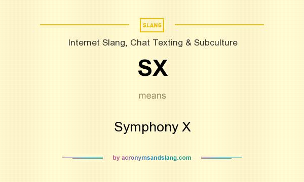 What does SX mean? It stands for Symphony X
