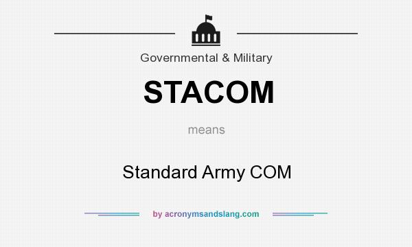What does STACOM mean? It stands for Standard Army COM