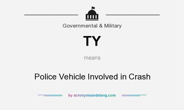 What does TY mean? It stands for Police Vehicle Involved in Crash