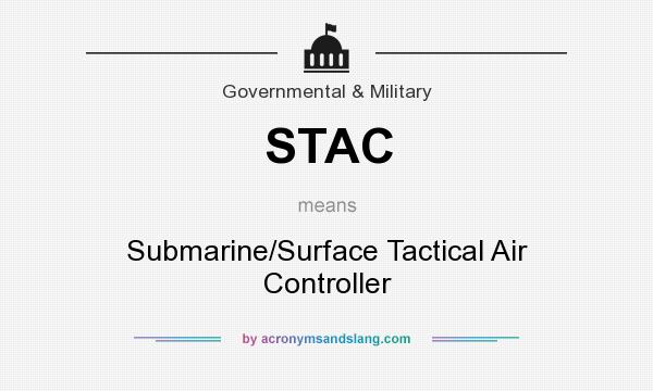 What does STAC mean? It stands for Submarine/Surface Tactical Air Controller